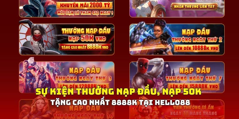 Sự kiện thưởng nạp đầu, nạp 50k - Tặng cao nhất 8888k tại Helo88