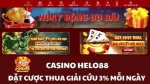 Cược thua nhận giải cứu chỉ có tại Helo88